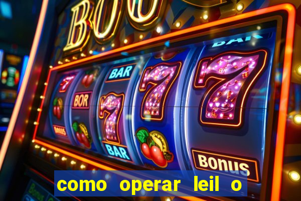 como operar leil o de abertura mini indice